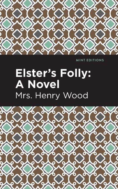 Elster's Folly - Henry Wood