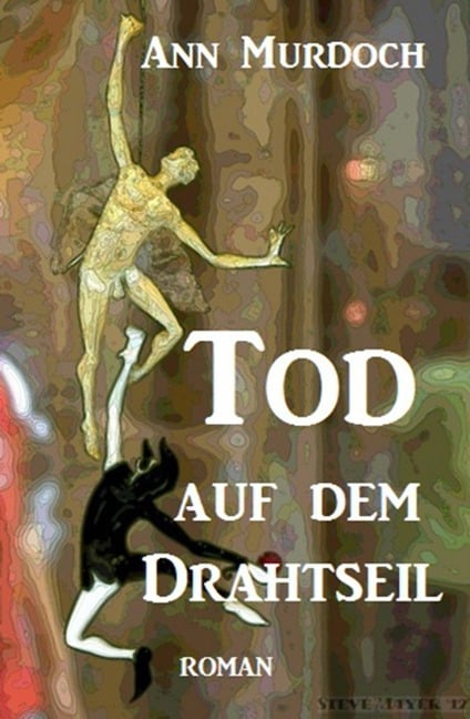 Tod auf dem Drahtseil - Ann Murdoch