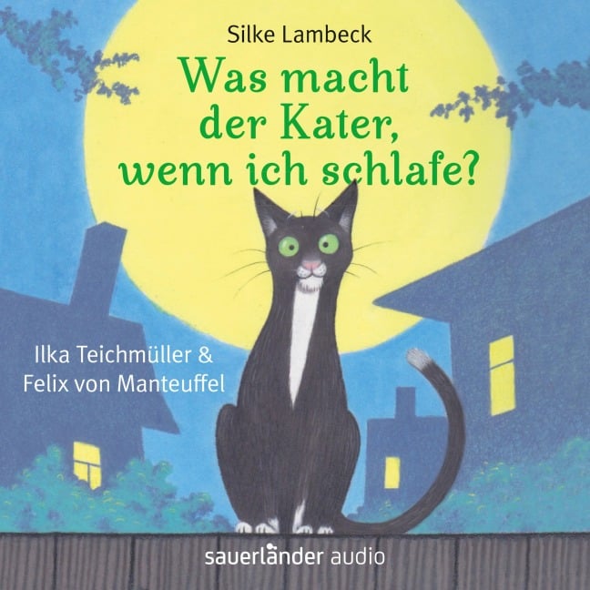 Was macht der Kater, wenn ich schlafe? - Silke Lambeck