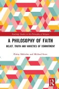 Cover-Bild zum Titel 'A Philosophy of Faith' von 'Finlay Malcolm, Michael Scott'