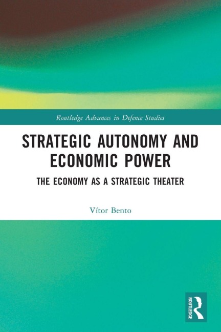 Strategic Autonomy and Economic Power - Vitor Bento