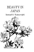 Cover-Bild zum Titel 'Beauty In Japan' von 'Samuel H. Wainwright'