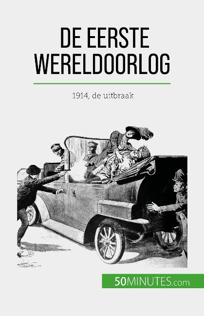 De Eerste Wereldoorlog (Volume 1) - Benjamin Janssens de Bisthoven