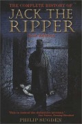 Cover-Bild zum Titel 'The Complete History of Jack the Ripper' von 'Philip Sugden'