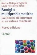 Cover-Bild zum Titel 'Famiglie multiproblematiche. Dall'analisi all'intervento su un sistema complesso' von 'Marisa Malagoli Togliatti, Laura Rocchietta Tofani'
