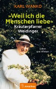 Cover-Bild zum Titel 'Weil ich die Menschen liebe' von 'Karl Wanko'