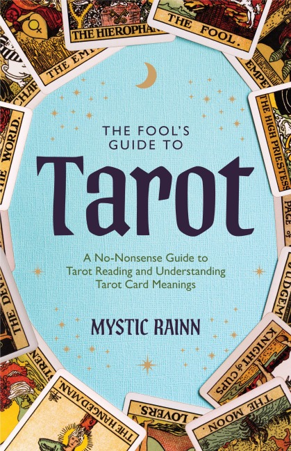 The Fools Guide to Tarot - Mystic Rainn