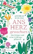 Cover-Bild zum Titel 'Ans Herz gewachsen' von 'Andreas Barlage'