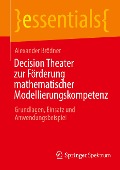 Decision Theater zur Förderung mathematischer Modellierungskompetenz - Alexander Brödner