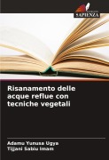 Cover-Bild zum Titel 'Risanamento delle acque reflue con tecniche vegetali' von 'Adamu Yunusa Ugya, Tijjani Sabiu Imam'