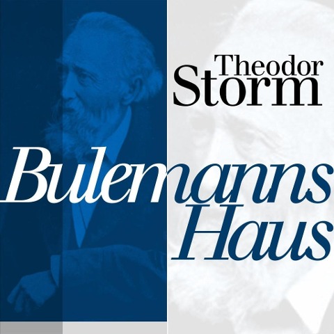 Bulemanns Haus - Theodor Storm