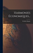 Cover-Bild zum Titel 'Harmonies Économiques...' von 'Frédéric Bastiat'