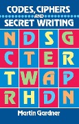 Cover-Bild zum Titel 'Codes, Ciphers and Secret Writing' von 'Martin Gardner'