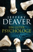 Cover-Bild zum Titel 'Ein guter Psychologe' von 'Jeffery Deaver'