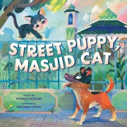 Cover-Bild zum Titel 'Street Puppy, Masjid Cat (A Friendship Picture Book for Kids)' von 'Moniza Hossain'