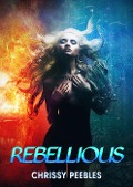 Cover-Bild zum Titel 'Rebellious (New, Dark World, #1)' von 'Chrissy Peebles'