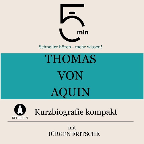 Thomas von Aquin: Kurzbiografie kompakt - Jürgen Fritsche, Minuten, Minuten Biografien