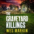Cover-Bild zum Titel 'The Graveyard Killings' von 'Wes Markin'