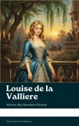 Cover-Bild zum Titel 'Louise de la Valliere' von 'Alexandre Dumas'