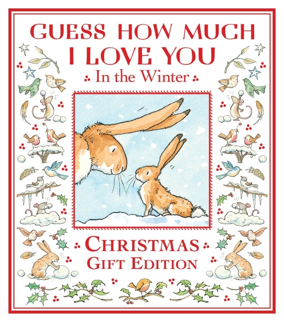 Guess How Much I Love You in the Winter - Sam McBratney