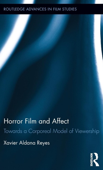 Horror Film and Affect - Xavier Aldana Reyes