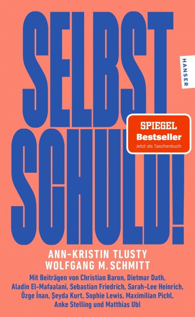 Selbst schuld! - Wolfgang M. Schmitt, Ann-Kristin Tlusty
