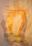 Cover-Bild zum Titel 'Auf dass wir Menschen werden' von 'Franz Weber'
