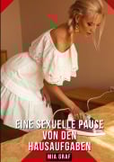 Cover-Bild zum Titel 'Eine sexuelle Pause von den Hausaufgaben' von 'Mia Graf'