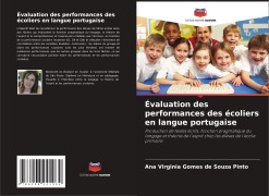 Cover-Bild zum Titel 'Évaluation des performances des écoliers en langue portugaise' von 'Ana Virginia Gomes de Souza Pinto'