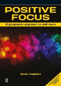 Cover-Bild zum Titel 'Positive Focus' von 'Sarah Hodgkins'