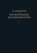 Cover-Bild zum Titel 'Histopathologie des Nervensystems' von 'W. Spielmeyer'
