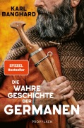 Die wahre Geschichte der Germanen - Karl Banghard