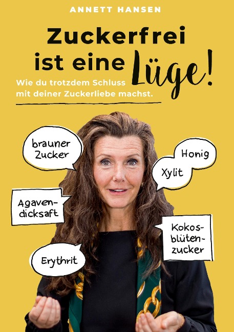 Zuckerfrei ist eine Lüge! - Annett Hansen