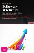 Cover-Bild zum Titel 'Follower-Wachstum' von 'Iris A. I. Saage'