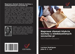 Cover-Bild zum Titel 'Naprawa z¿ama¿ k¿ykcia ¿uchwy u niedo¿ywionych szczurów pr' von 'Lucimar Rodrigues, João G. C. Luz'