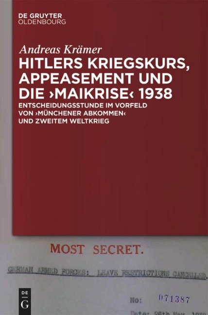 Hitlers Kriegskurs, Appeasement und die ¿Maikrise¿ 1938 - Andreas Krämer