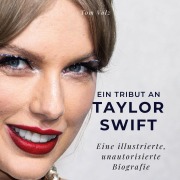 Cover-Bild zum Titel 'Ein Tribut an <br> Taylor Swift' von 'Tom Volz'