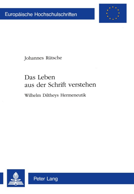 Das Leben aus der Schrift verstehen - Johannes Rütsche