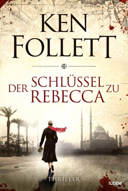 Der Schlüssel zu Rebecca - Ken Follett