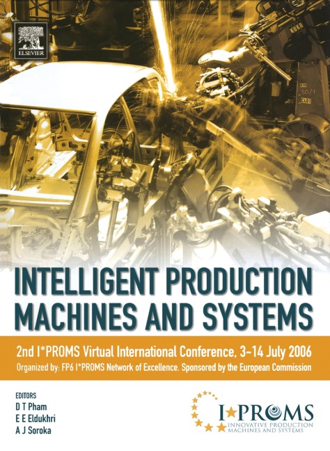 Intelligent Production Machines and Systems - 2nd I*PROMS Virtual International Conference 3-14 July 2006 - 
