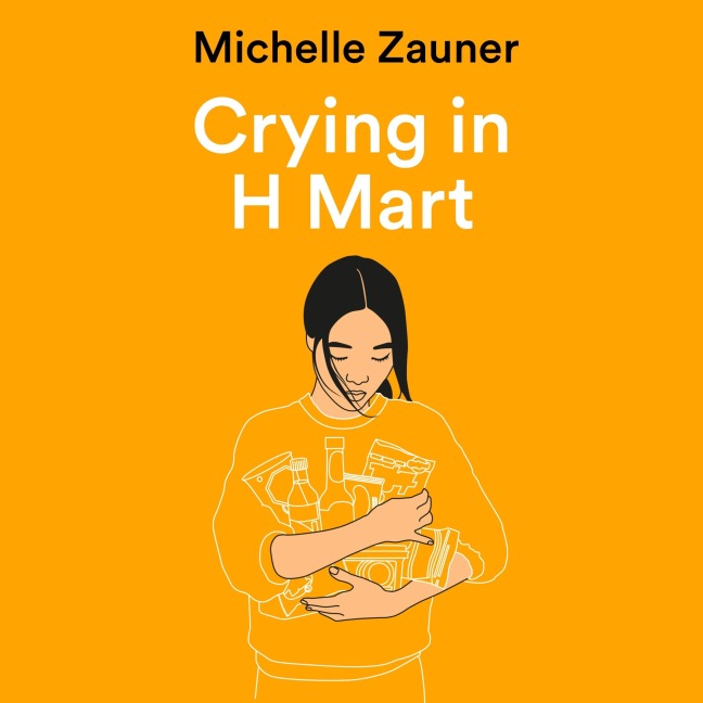 Crying in H Mart - Michelle Zauner