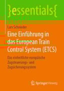 Cover-Bild zum Titel 'Eine Einführung in das European Train Control System (ETCS)' von 'Lars Schnieder'