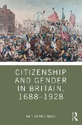 Cover-Bild zum Titel 'Citizenship and Gender in Britain, 1688-1928' von 'Matthew McCormack'