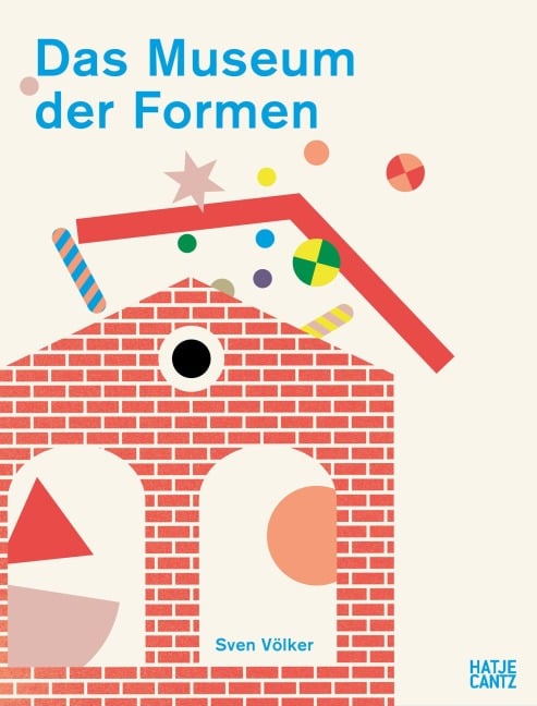 Das Museum der Formen - Sven Völker