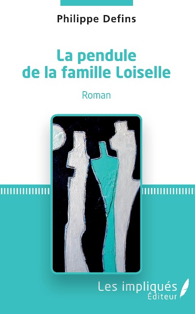 La pendule de la famille Loiselle - Defins