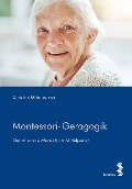 Cover-Bild zum Titel 'Montessori-Geragogik' von 'Christine Mitterlechner'