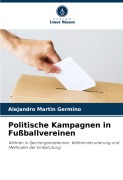 Cover-Bild zum Titel 'Politische Kampagnen in Fußballvereinen' von 'Alejandro Martín Germino'