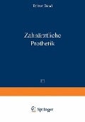 Zahnärztliche Prothetik - Christian Bruhn, F. Gutowski, A. Gysi, F. Hauptmeyer, Stephan Loewe