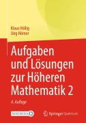 Cover-Bild zum Titel 'Aufgaben und Lösungen zur Höheren Mathematik 2' von 'Jörg Hörner, Klaus Höllig'