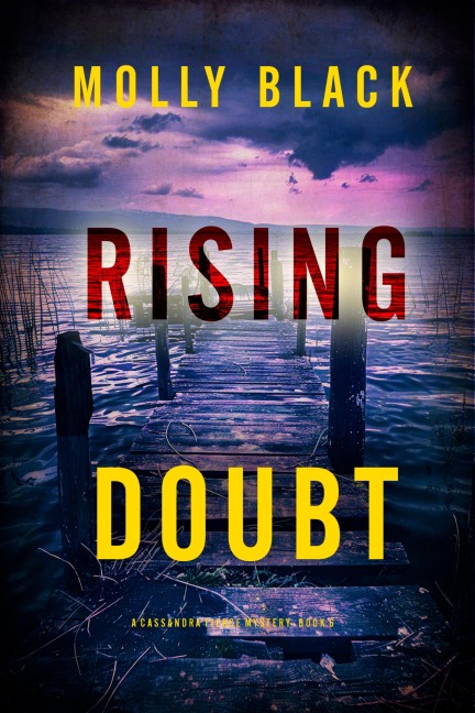 Rising Doubt (A Cassandra Fierce Suspense Thriller-Book Six) - Molly Black